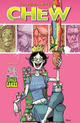 Chew Volume 6: Space Cakes 1607066211 Book Cover