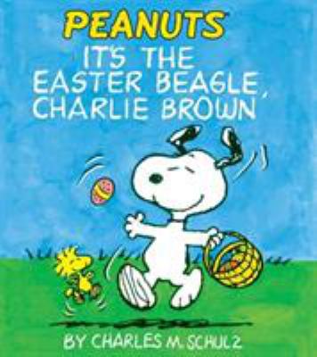It's the Easter Beagle, Charlie Brown 0762426950 Book Cover