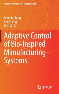 Adaptive Control of Bio-Inspired Manufacturing ... 9811534446 Book Cover