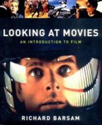 Looking at Movies : An Introduction to Film 0393974367 Book Cover