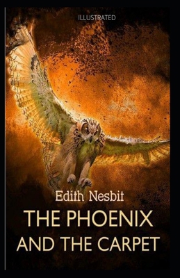 The Phoenix and the Carpet Illustrated B093RS4GQP Book Cover