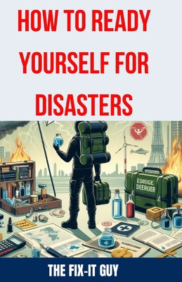 How to Ready Yourself for Disasters: The Ultima...            Book Cover