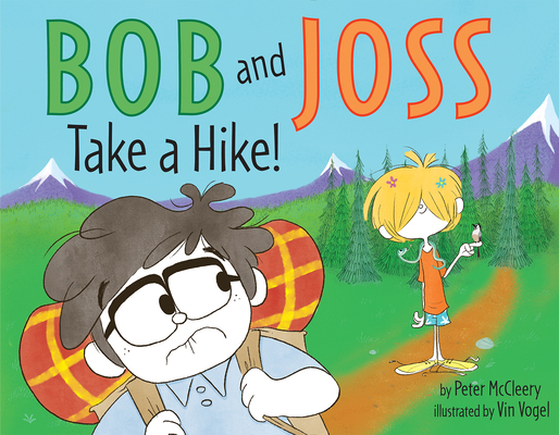 Bob and Joss Take a Hike! 0062415328 Book Cover