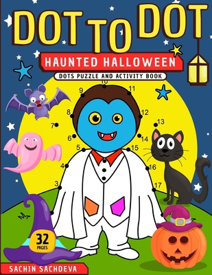 Dot To Dot: Haunted Halloween Dots Puzzle and A... 1539399222 Book Cover