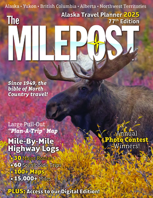 The Milepost 2025: Alaska Travel Planner 1892154595 Book Cover