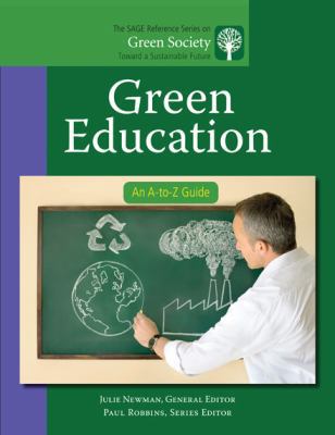 Green Education: An A-to-Z Guide 1412996864 Book Cover