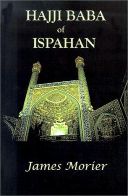 The Adventures of Hajji Baba of Ispahan 1931541124 Book Cover