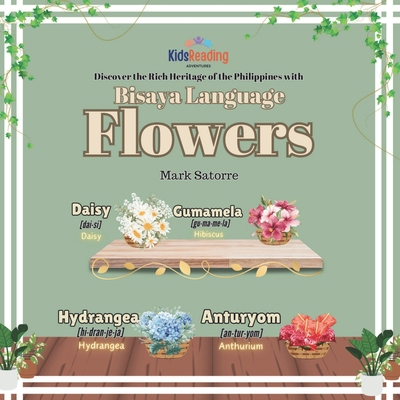 Bisaya Language: Flowers B0DF35BMLM Book Cover