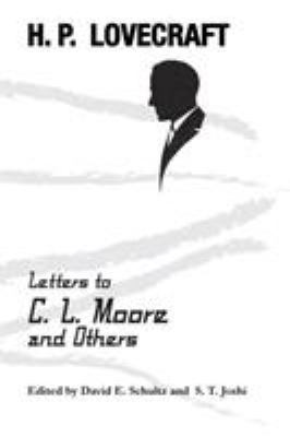 Letters to C. L. Moore and Others 1614981965 Book Cover