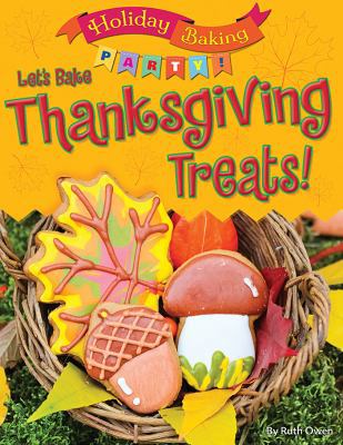 Let's Bake Thanksgiving Treats! 1538213427 Book Cover