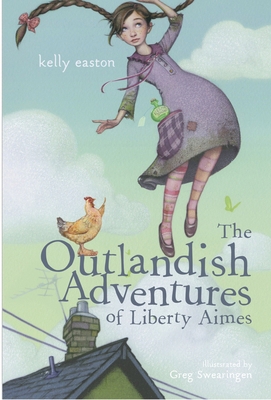 The Outlandish Adventures of Liberty Aimes 0375837728 Book Cover