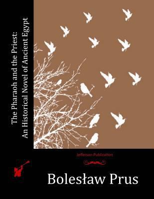 The Pharaoh and the Priest: An Historical Novel... 1530488575 Book Cover