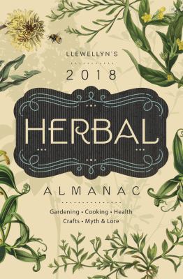 Llewellyn's 2018 Herbal Almanac: Gardening, Coo... 0738737801 Book Cover