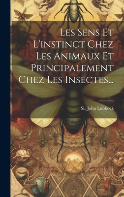 Les Sens Et L'instinct Chez Les Animaux Et Prin... [French] 1020419296 Book Cover