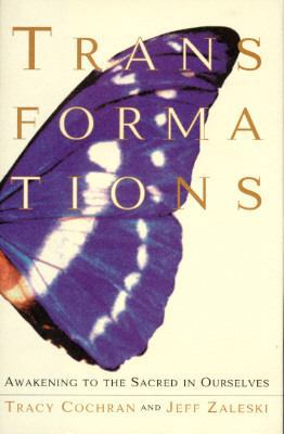 Transformations: Awakening to the Sacred in Our... 0517701502 Book Cover