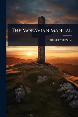 The Moravian Manual 102366447X Book Cover