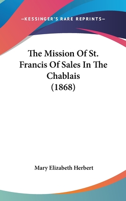 The Mission of St. Francis of Sales in the Chab... 1104800063 Book Cover