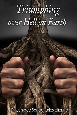Triumphing over Hell on Earth 0996539247 Book Cover