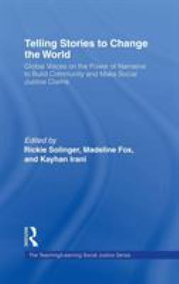 Telling Stories to Change the World: Global Voi... 0415960797 Book Cover