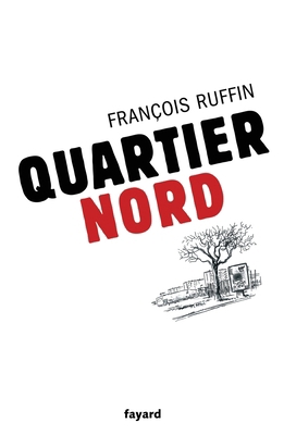 Quartier nord [French] 2213629013 Book Cover