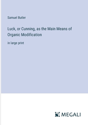 Luck, or Cunning, as the Main Means of Organic ... 3387036965 Book Cover