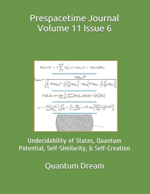 Prespacetime Journal Volume 11 Issue 6: Undecid... B08XRZLH2P Book Cover