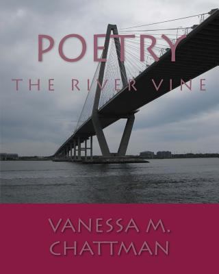 Poetry: The river vine 1453614524 Book Cover