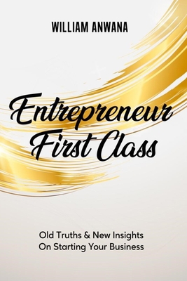 Entrepreneur First Class: Old Truths & New Insi... B08F719GGZ Book Cover