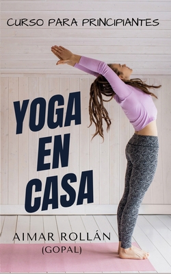 Yoga en casa: Curso para principiantes [Spanish] B09FSCJV9H Book Cover