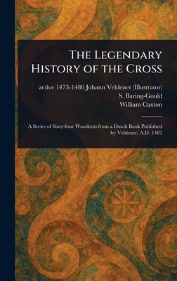 The Legendary History of the Cross 1023274671 Book Cover