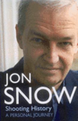 Shooting History: A Peronal Journey 0750524391 Book Cover