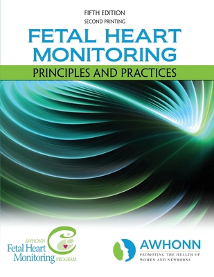 Fetal Heart Monitoring Principles and Practices 1465288422 Book Cover