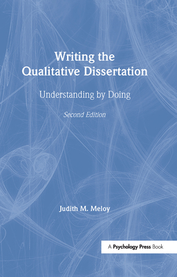 Writing the Qualitative Dissertation: Understan... 0805832882 Book Cover