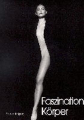 Faszination Körper. Meisterfotografien der mens... [German] 3361002893 Book Cover