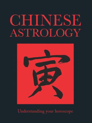 Chinese Astrology: Understanding Your Horoscope... 0785831932 Book Cover