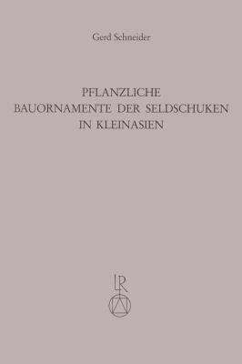 Pflanzliche Bauornamente Der Seldschuken in Kle... [German] 3882264721 Book Cover