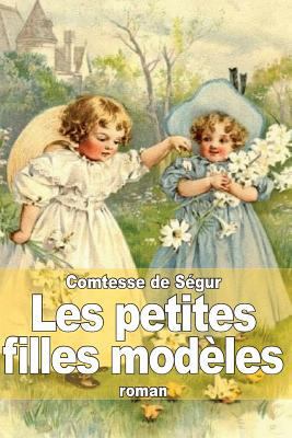 Les petites filles modèles [French] 1503024881 Book Cover