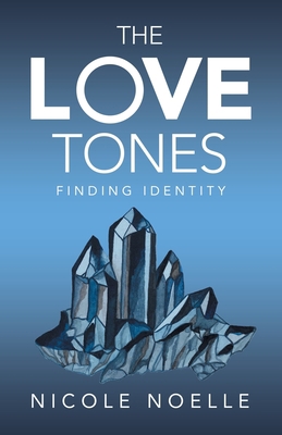 The Love Tones: Finding Identity 1664275193 Book Cover