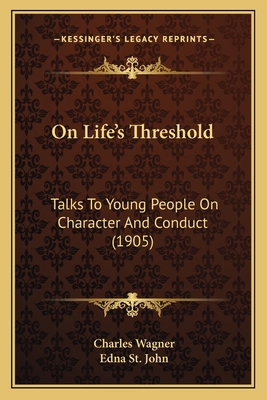 On Life's Threshold: Talks To Young People On C... 1166970388 Book Cover