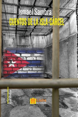 Cuentos de la Isla-Cárcel: Cuentos vividos [Spanish] B0F42QDJFH Book Cover