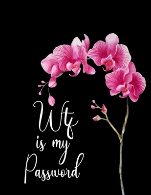WTF Is My Password: internet address and passwo... 1660675154 Book Cover