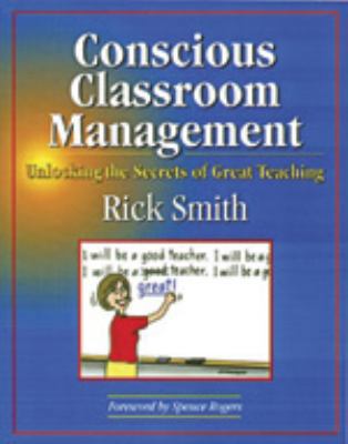 Conscious Classroom Management: Unlocking the S... 0979635500 Book Cover