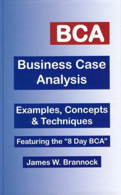 BCA: Business Case Analysis: Examples, Concepts... 0974781398 Book Cover