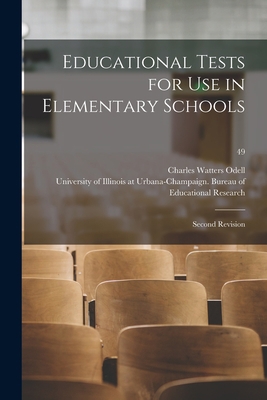Educational Tests for Use in Elementary Schools... 1014015197 Book Cover