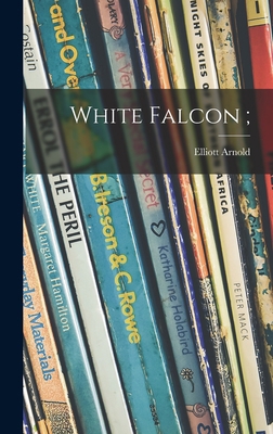 White Falcon; 1013819055 Book Cover