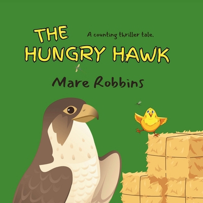 The Hungry Hawk 163589834X Book Cover
