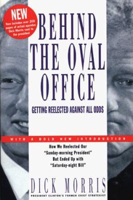 Behind the Oval Office: Getting Reelected Again... 1580630537 Book Cover