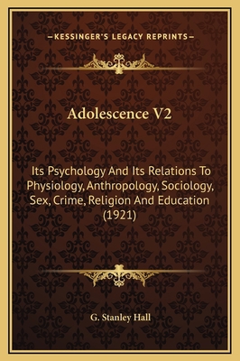 Adolescence V2: Its Psychology And Its Relation... 1169376193 Book Cover