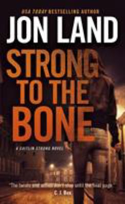 Strong to the Bone: A Caitlin Strong Novel 0765384655 Book Cover