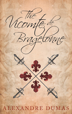 The Vicomte de Bragelonne 1473326834 Book Cover
